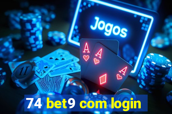 74 bet9 com login